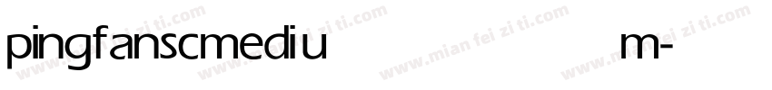 pingfansc medium字体转换
